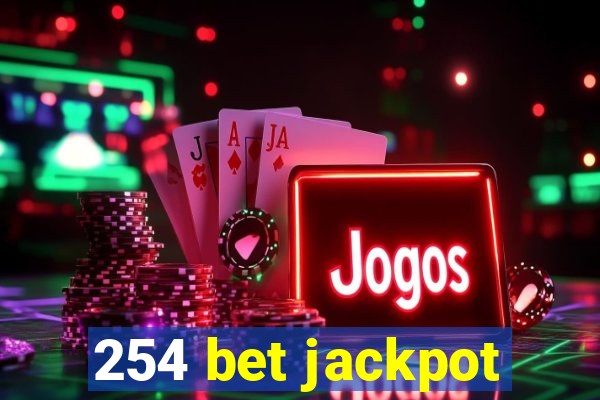 254 bet jackpot